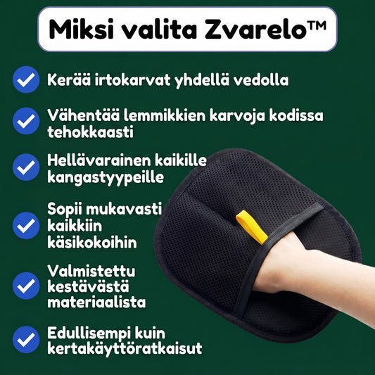 Zvarelo — Karvanpoistohanska, joka irrottaa eläinten karvat sohvista ja vaatteista yhdellä vedolla