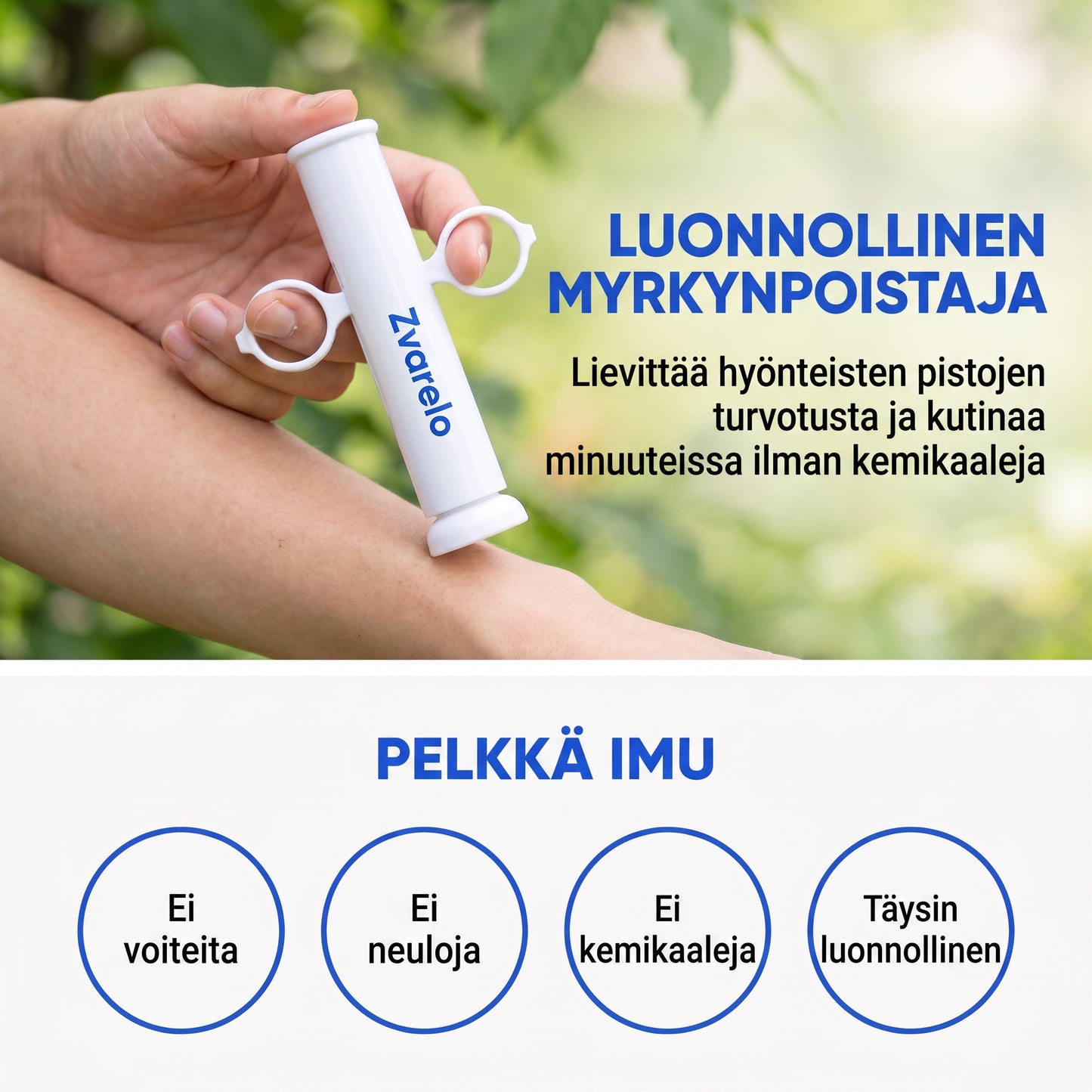 Zvarelo — Imukynä, joka lievittää hyttysenpiston kutinaa suoraan sen lähteestä